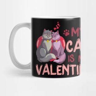 Valentines Day My Cat Is My Valentine Cat Lover Mug